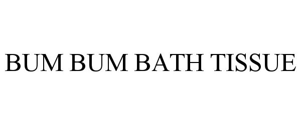  BUM BUM BATH TISSUE