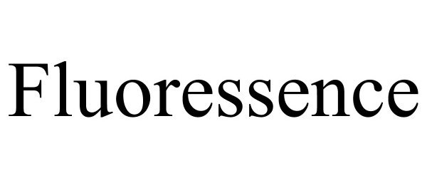 Trademark Logo FLUORESSENCE