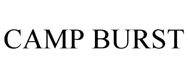  CAMP BURST