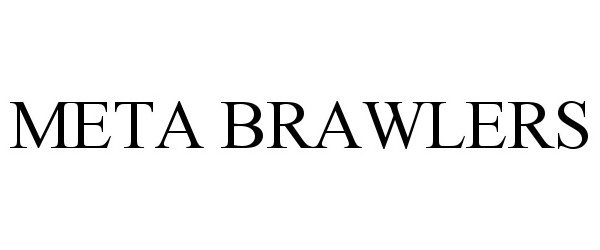 Trademark Logo META BRAWLERS