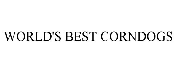 Trademark Logo WORLD'S BEST CORNDOGS