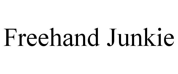 Trademark Logo FREEHAND JUNKIE