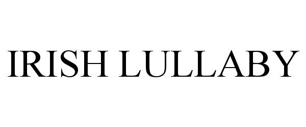 Trademark Logo IRISH LULLABY