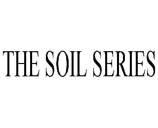 THE SOIL SERIES
