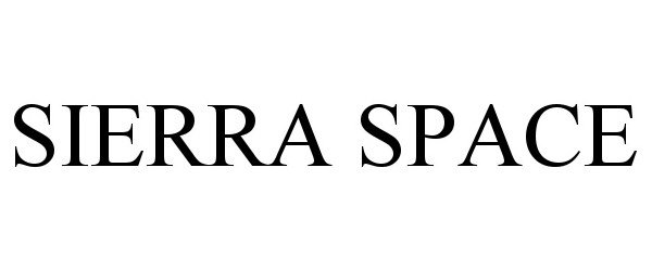 Trademark Logo SIERRA SPACE