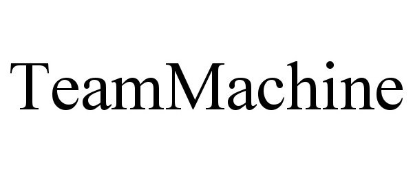 Trademark Logo TEAMMACHINE