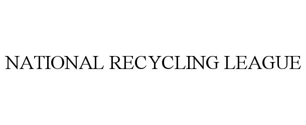  NATIONAL RECYCLING LEAGUE