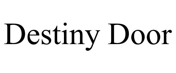 Trademark Logo DESTINY DOOR