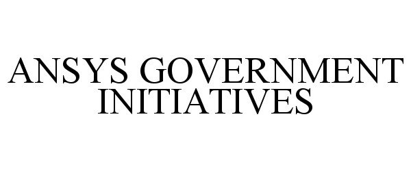  ANSYS GOVERNMENT INITIATIVES
