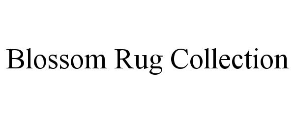  BLOSSOM RUG COLLECTION