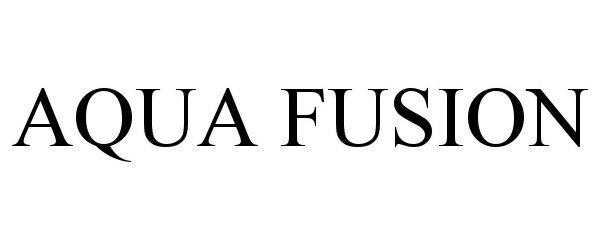 Trademark Logo AQUA FUSION
