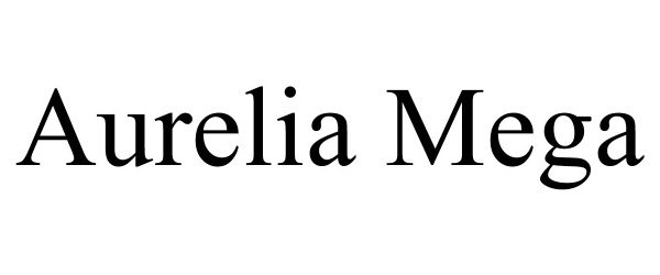 Trademark Logo AURELIA MEGA