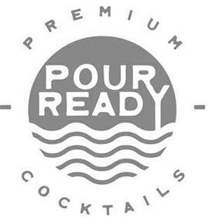 Trademark Logo PREMIUM POUR READY COCKTAILS