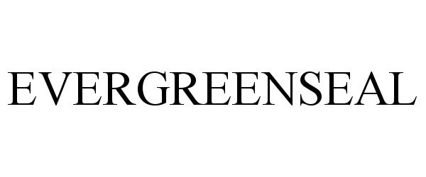  EVERGREENSEAL