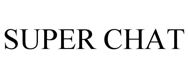 Trademark Logo SUPER CHAT