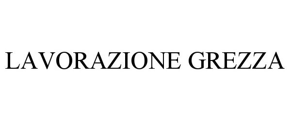  LAVORAZIONE GREZZA