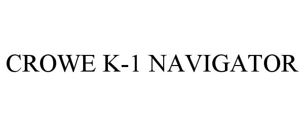  CROWE K-1 NAVIGATOR
