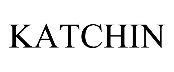 Trademark Logo KATCHIN