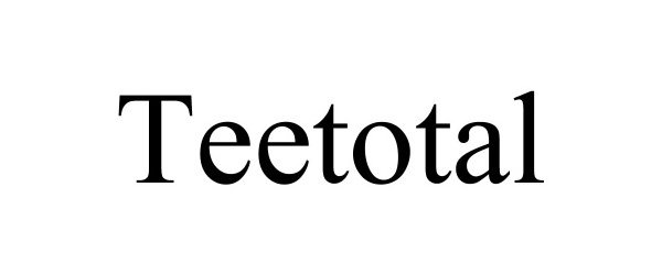 Trademark Logo TEETOTAL