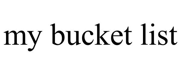 Trademark Logo MY BUCKET LIST