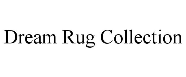 Trademark Logo DREAM RUG COLLECTION