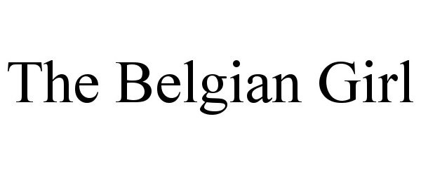  THE BELGIAN GIRL