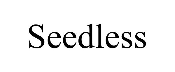 Trademark Logo SEEDLESS