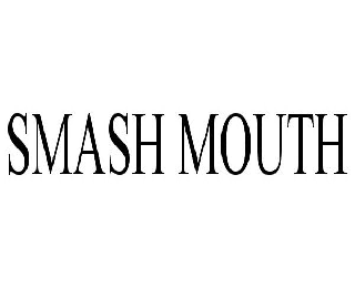  SMASH MOUTH