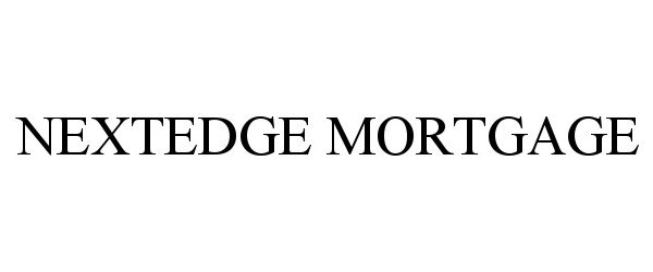  NEXTEDGE MORTGAGE