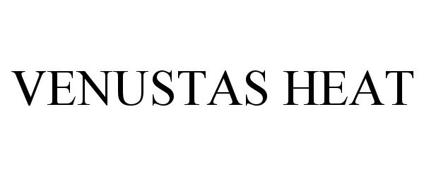 Trademark Logo VENUSTAS HEAT