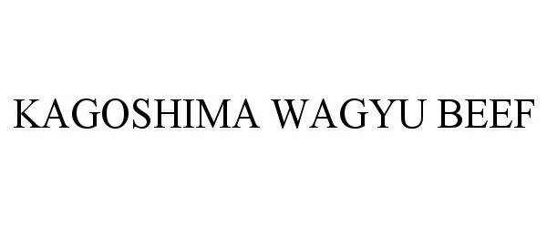 Trademark Logo KAGOSHIMA WAGYU BEEF