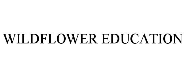  WILDFLOWER EDUCATION