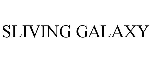 Trademark Logo SLIVING GALAXY