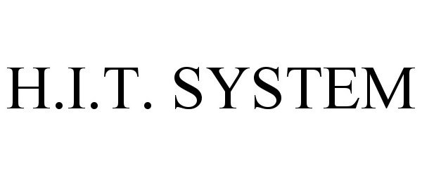 Trademark Logo H.I.T. SYSTEM