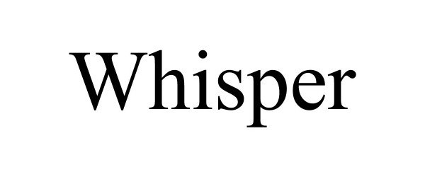  WHISPER