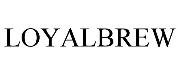 Trademark Logo LOYALBREW