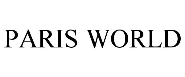 Trademark Logo PARIS WORLD
