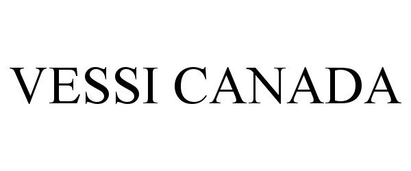 Trademark Logo VESSI CANADA