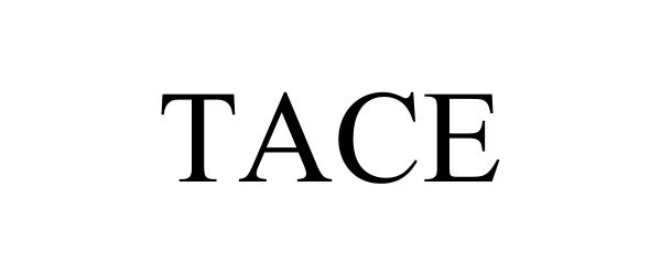 Trademark Logo TACE