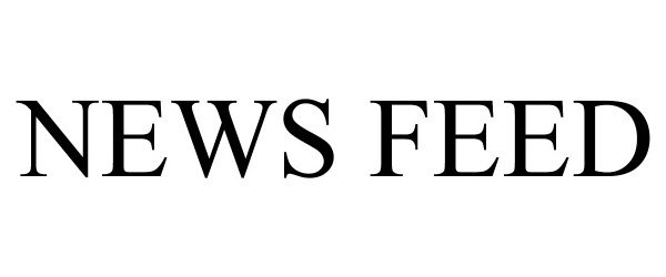 Trademark Logo NEWS FEED