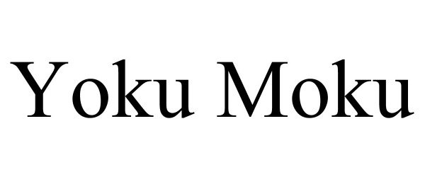 Trademark Logo YOKU MOKU