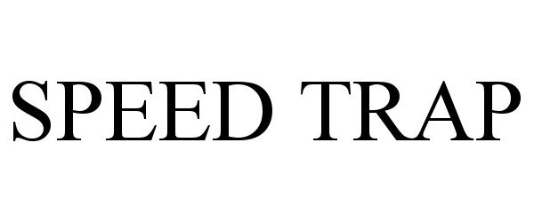 Trademark Logo SPEED TRAP