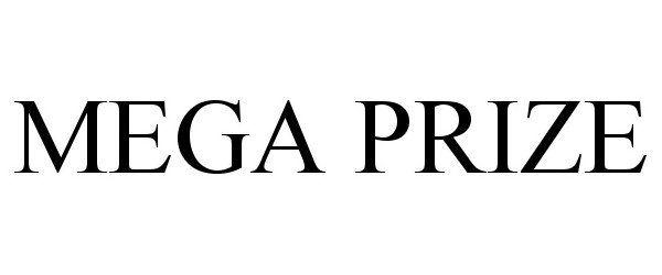 Trademark Logo MEGA PRIZE
