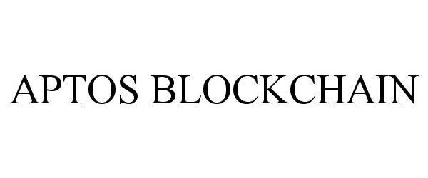 Trademark Logo APTOS BLOCKCHAIN