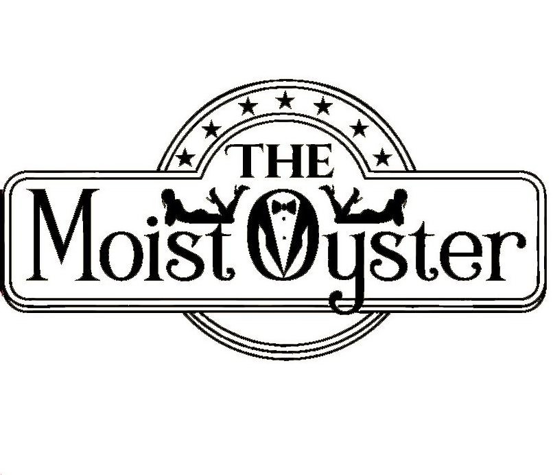  THE MOIST OYSTER