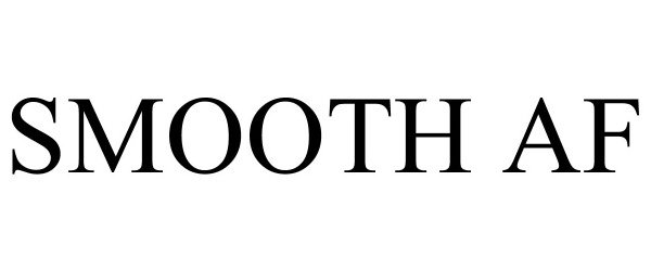 Trademark Logo SMOOTH AF