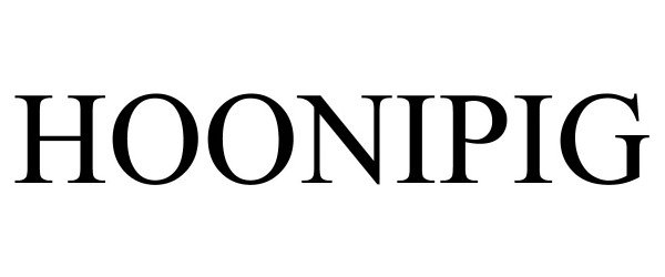 Trademark Logo HOONIPIG