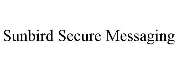 Trademark Logo SUNBIRD SECURE MESSAGING