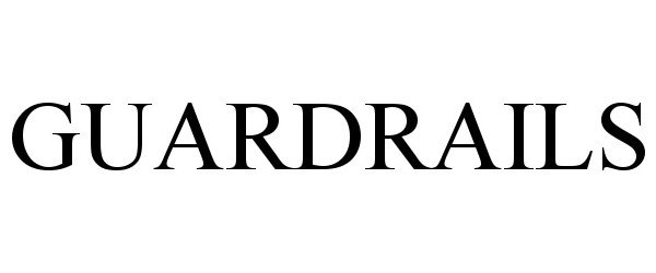 Trademark Logo GUARDRAILS