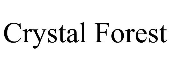 Trademark Logo CRYSTAL FOREST